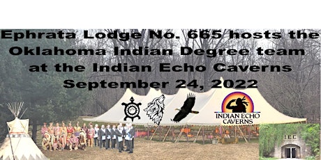 1st time in PA-Ephrata Lodge has Oklahoma Indian Degree @ Indian Echo Caves tickets