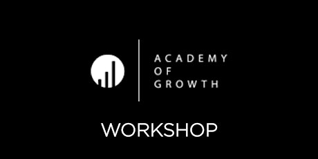 Academy of Growth - 2017 Kickstarter Complimentary Workshop primary image