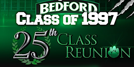 Bedford High School Class of 1997 25th Class Reunion tickets