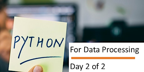 Intro to Python for Data Processing - Intermediate (Free workshop)