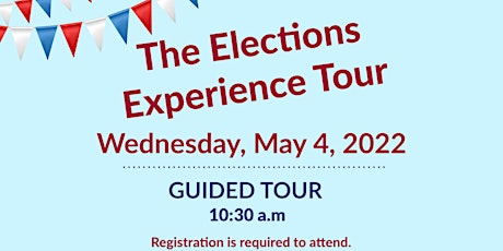 Hauptbild für The Elections Experience Tour (10:30 a.m. Guided Tour)