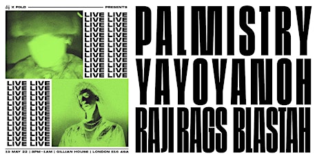 FOLD x diy w/ Palmistry  + Yayoyanoh [LIVE] + Raji Rags + Blastah [DJ set] tickets
