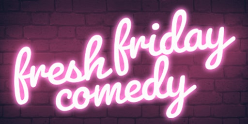Fresh Friday Comedy @ Club Voltaire