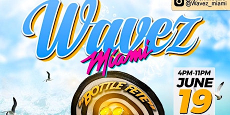 WAVEZ Miami Bottle Fete tickets