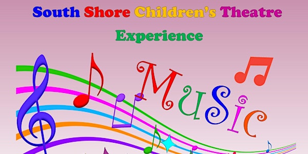 South Shore Children's Theatre Experience