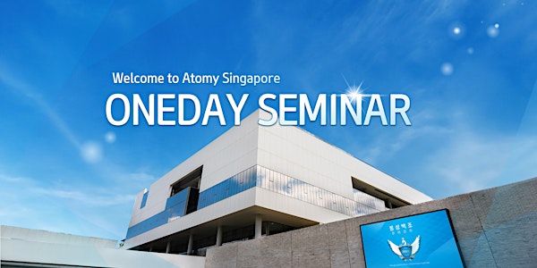 Atomy Singapore One Day Seminar June 2022
