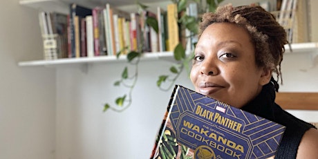 Nyanyika Banda “The Wakanda Cookbook” Book Discussion and Signing tickets