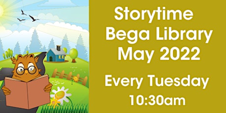 Tuesday Storytime @  Bega Library, May 2022 tickets