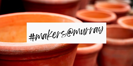 Decorate your own Terracotta Pot Workshop -  #makers@murray