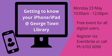 Getting to know your iPhone/iPad @George Town Library tickets