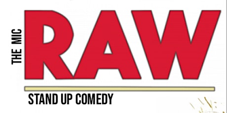 RAW ( Stand Up Comedy Show ) MTLCOMEDYCLUB.COM tickets