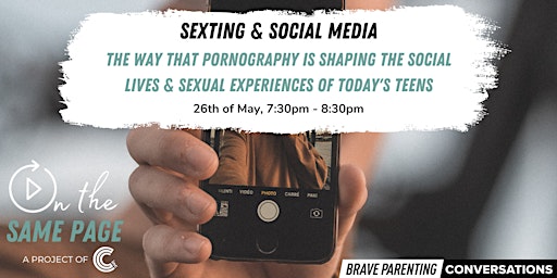 Sexting & Social Media - The way pornography is shaping today's teen's