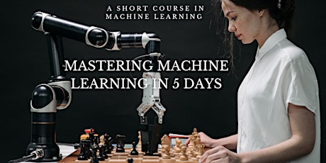 Mastering Machine Learning in 5 Days tickets
