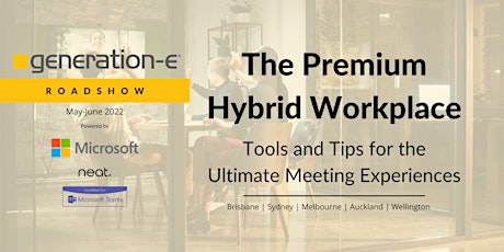 The Premium Hybrid Workplace Roadshow - Sydney - Tuesday 10th May 2022 primary image
