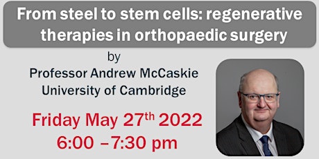 BORS Public Lecture "From Steel to Stem Cells" by Prof Andrew McCaskie tickets