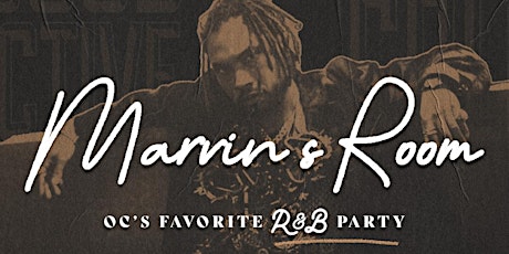 MARVIN'S ROOM - O.C.'s favorite R&B Party! primary image