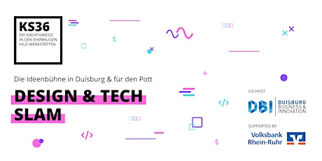 DESIGN & TECH SLAM: Die Ideenbühne in Duisburg und für den Pott Tickets