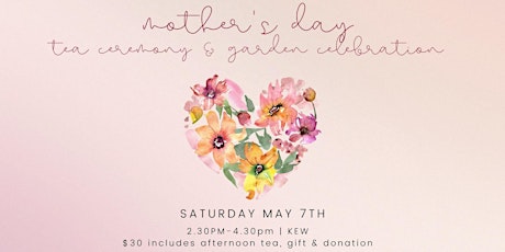 Mother's Day  Tea Ceremony and Garden Celebration primary image