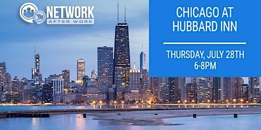 Network After Work Chicago at Hubbard Inn