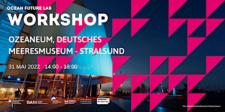 Workshop im OZEANEUM,  Deutsches Meeresmuseum Stralsund tickets