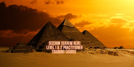 Energy Healing Sekhem Seichim Reiki Practitioner Training Level 1 & 2 tickets