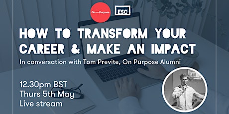 How to transform your career and make an impact with  On Purpose primary image