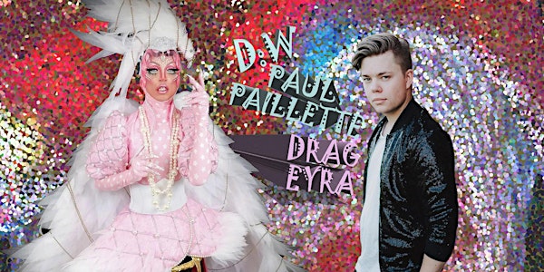 Queer Disco Wo:Anders w/ Paul Paillette & Drag Eyra
