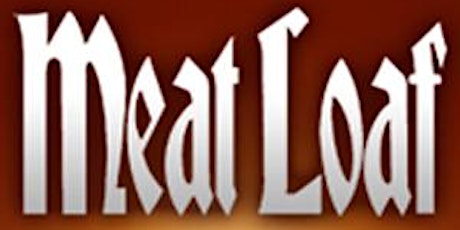 Meat Loaf Tribute Night and Two-Course Sit-Down Meal tickets