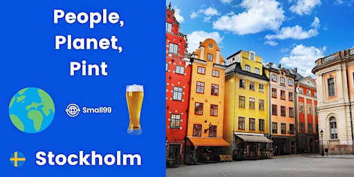People, Planet, Pint: Sustainability Professionals Meetup -  Stockholm