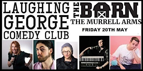LAUGHING GEORGE COMEDY CLUB @THE BARN, THE MURRELL ARMS, BARNHAM tickets