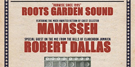 Roots Garden Sound System ft:  Manasseh & Robert Dallas tickets