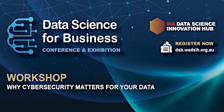 DSB2022 Workshop: Why Cybersecurity Matters for your Data tickets