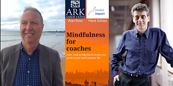 Mindfulness for coaches - Enhancing your coaching practice