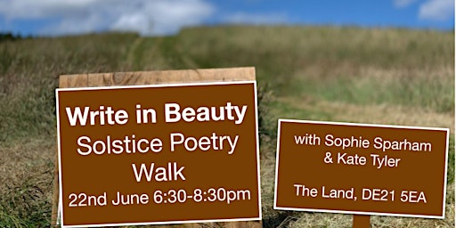 Write in Beauty - Solstice Poetry Walk with Sophie Sparham & Kate Tyler