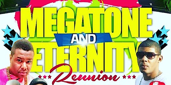 Mega Tone & Eternity Reunion