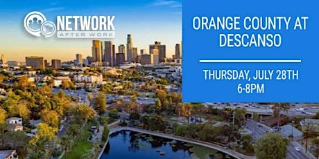 Network After Work Orange County at Descanso tickets