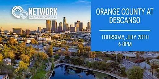 Network After Work Orange County at Descanso