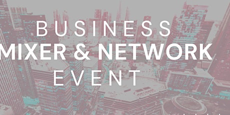 Business Mixer & Networking Event tickets
