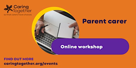 Parent Carer Workshop - Mental Capacity Act with Q&A tickets