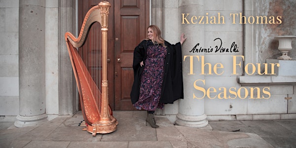 Keziah Thomas, harp:  The Four Seasons