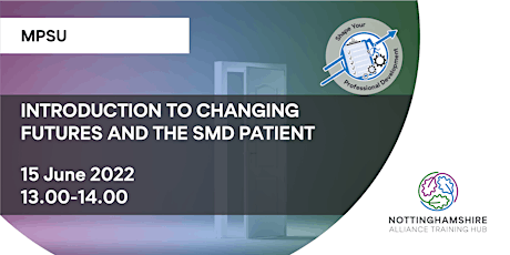 Introduction to Changing Futures and the SMD Patient tickets