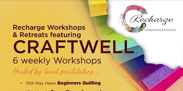 FREE !   CRAFTWELL WEEKLY WORKSHOPS (Recharge & The Rec Hub)