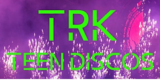 TRK 1st & 2nd Year Teen Disco Fri 27th May