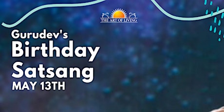 Primaire afbeelding van 13th May - Gurudev's Birthday Special Satsang - Mu