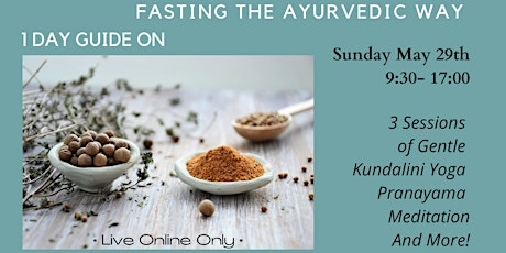 1 Day Guided on Fasting the Ayurvedic Way tickets