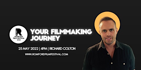 Richard Colton - Your Filmmaking Journey