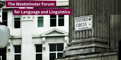 Westminster Forum for Language and Linguistics Annual Lecture 2022 tickets