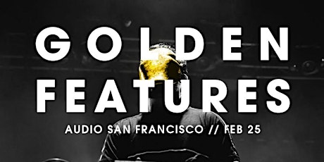 SELECT Entertainment Presents GOLDEN FEATURES | Audio SF | 2.25.17 primary image