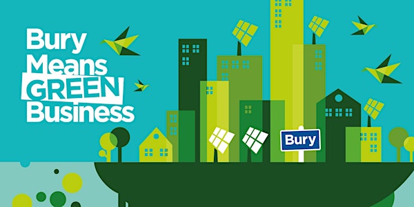 Bury Means Green Business - Breakfast Event