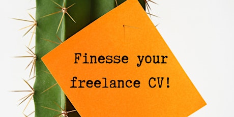 Workshop: Finesse your freelance CV tickets